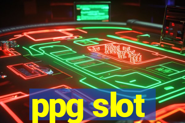 ppg slot