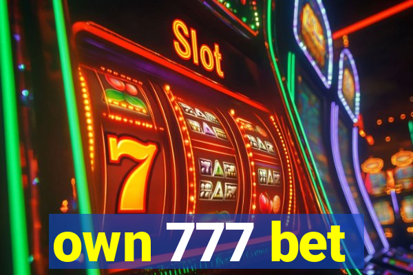 own 777 bet