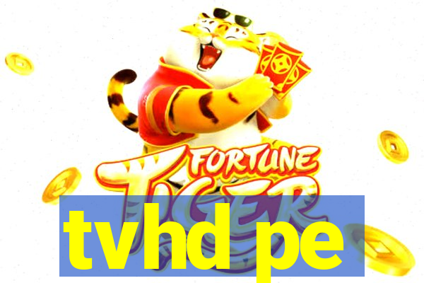 tvhd pe