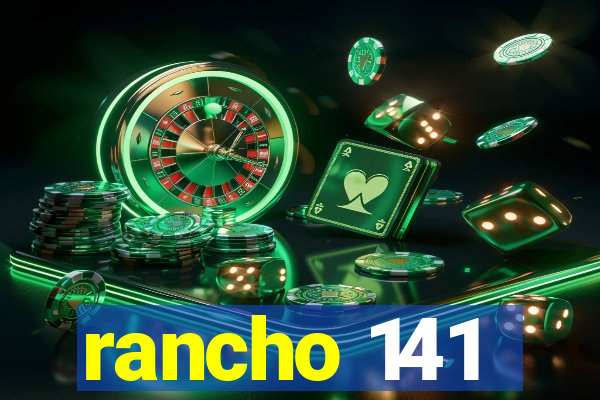 rancho 141