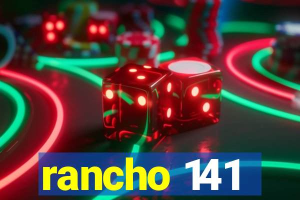 rancho 141