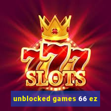 unblocked games 66 ez