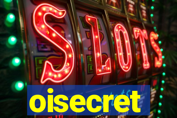 oisecret