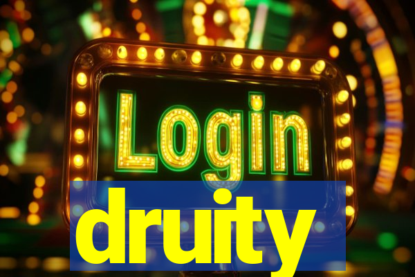 druity