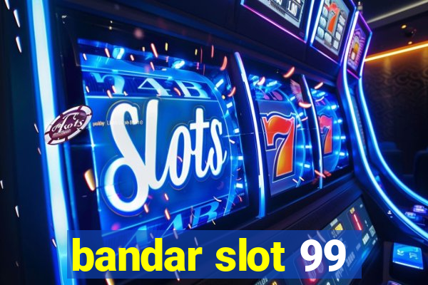 bandar slot 99