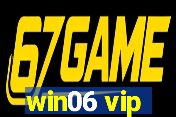 win06 vip