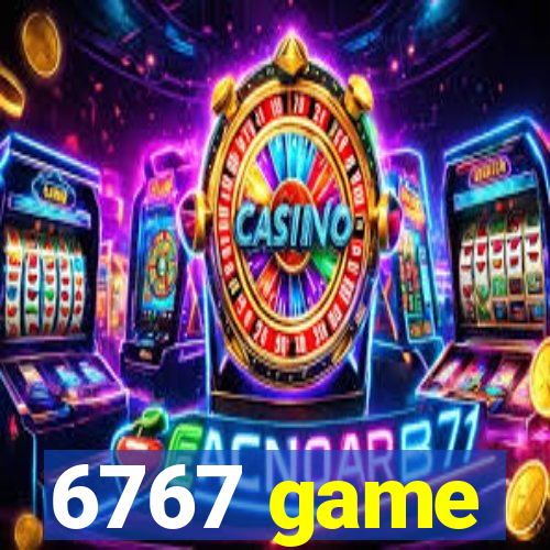 6767 game