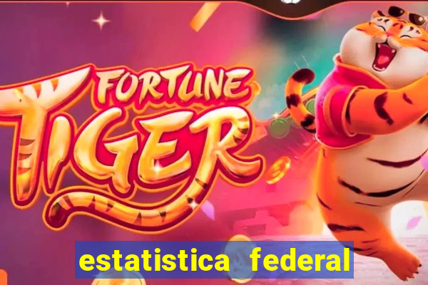 estatistica federal jogo do bicho