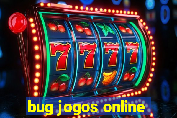 bug jogos online