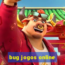 bug jogos online