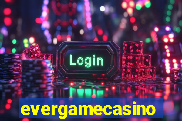 evergamecasino