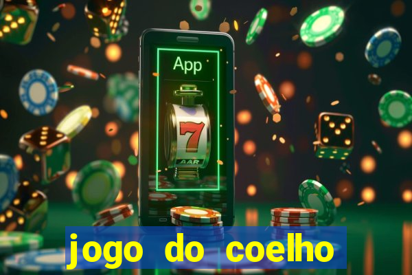 jogo do coelho para ganhar dinheiro