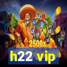 h22 vip