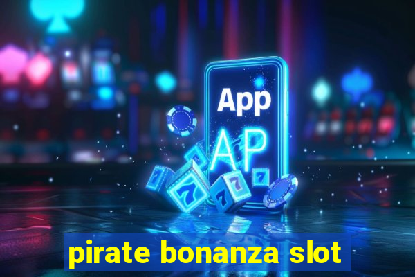 pirate bonanza slot