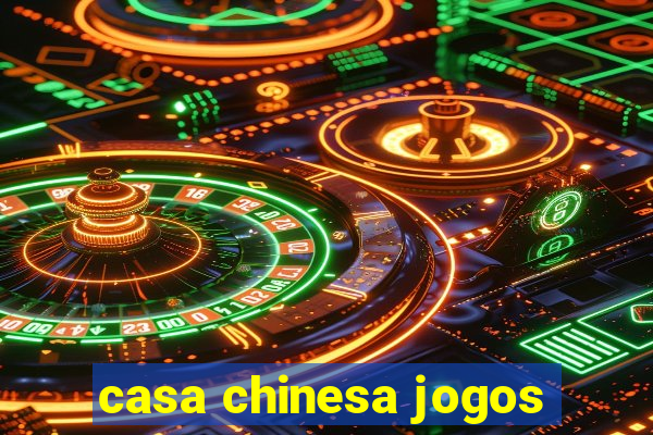 casa chinesa jogos