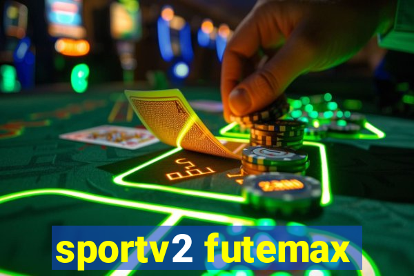 sportv2 futemax