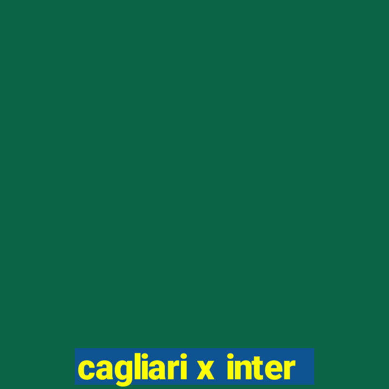 cagliari x inter