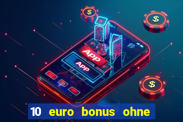 10 euro bonus ohne einzahlung casino 2018