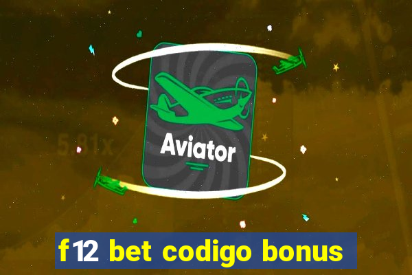 f12 bet codigo bonus