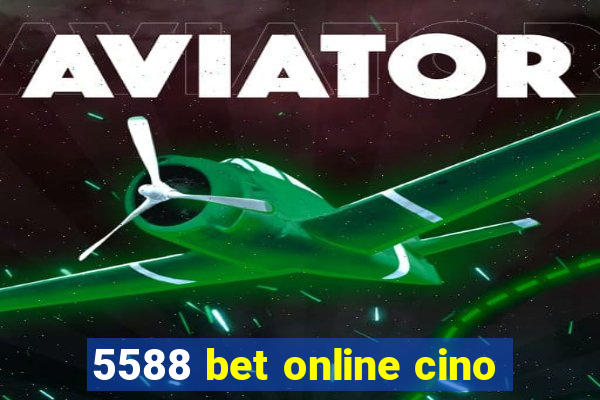 5588 bet online cino