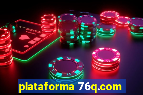 plataforma 76q.com