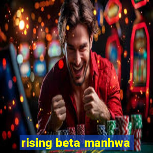 rising beta manhwa