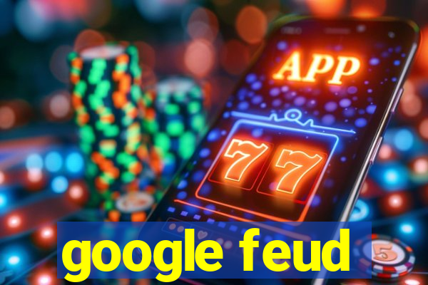 google feud