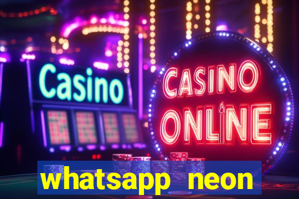 whatsapp neon consiga mais