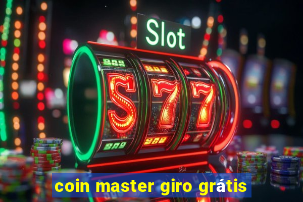 coin master giro grátis