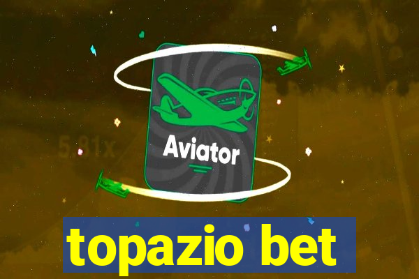 topazio bet