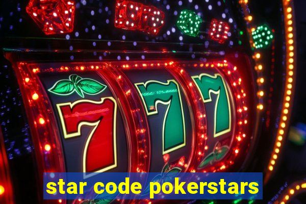 star code pokerstars