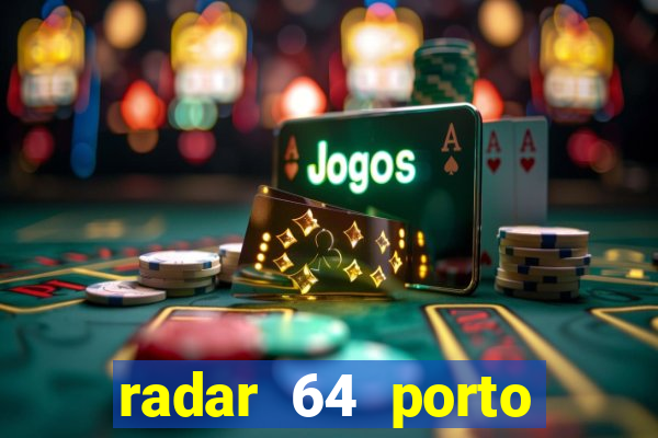 radar 64 porto seguro bahia