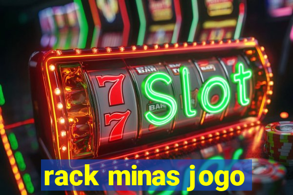 rack minas jogo