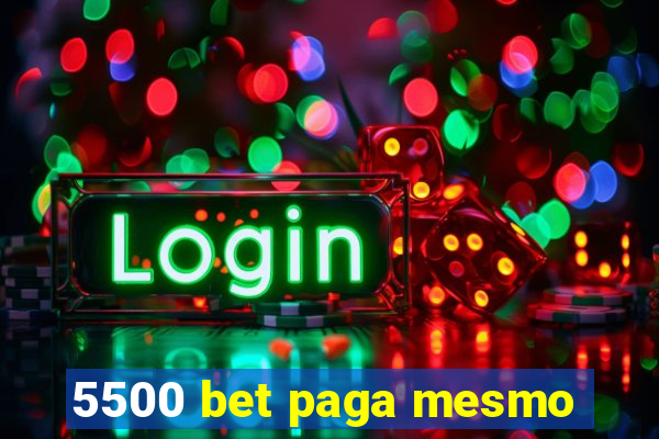 5500 bet paga mesmo