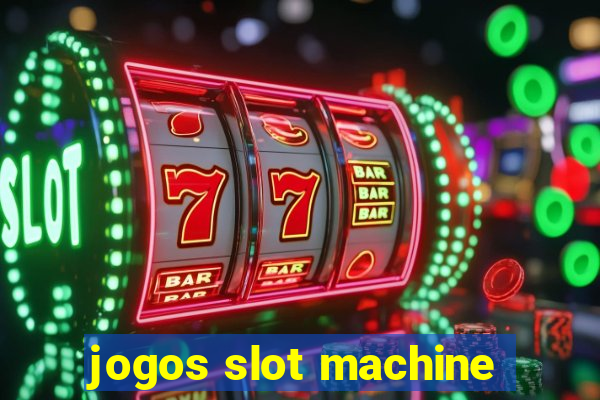 jogos slot machine