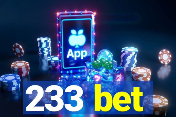 233 bet