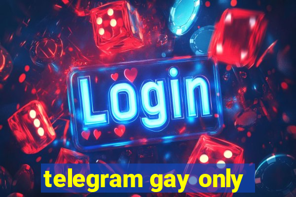 telegram gay only