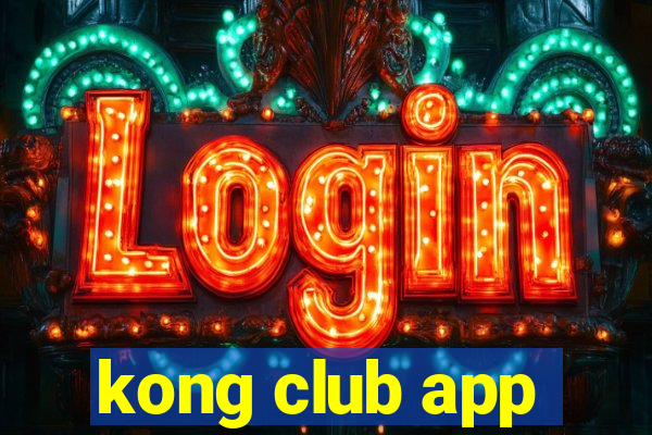 kong club app