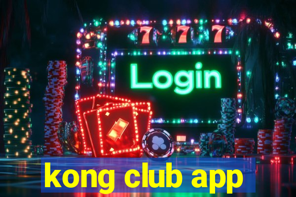 kong club app