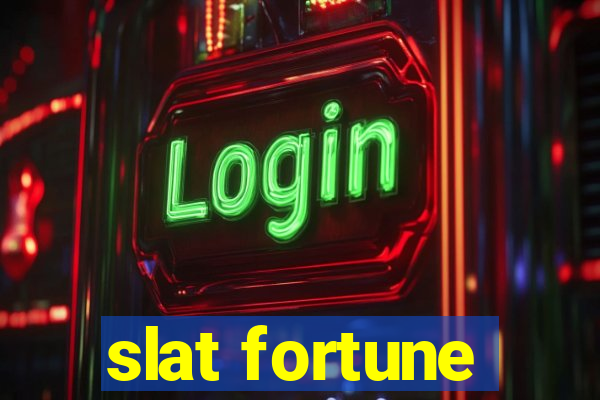 slat fortune