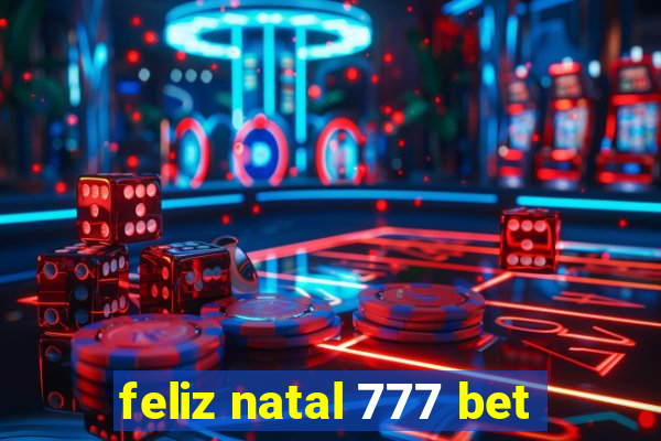 feliz natal 777 bet