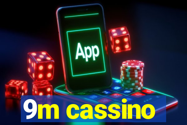 9m cassino