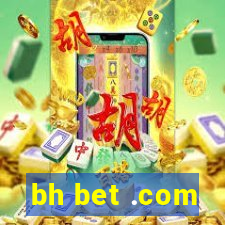 bh bet .com