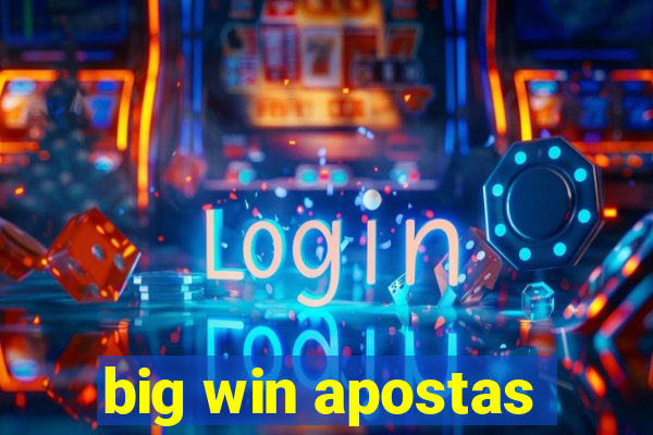 big win apostas