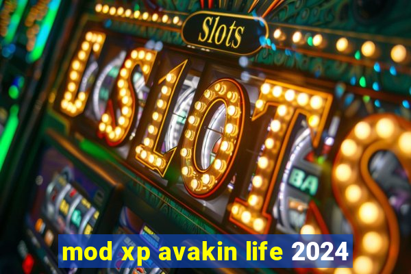 mod xp avakin life 2024