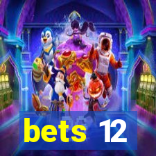 bets 12