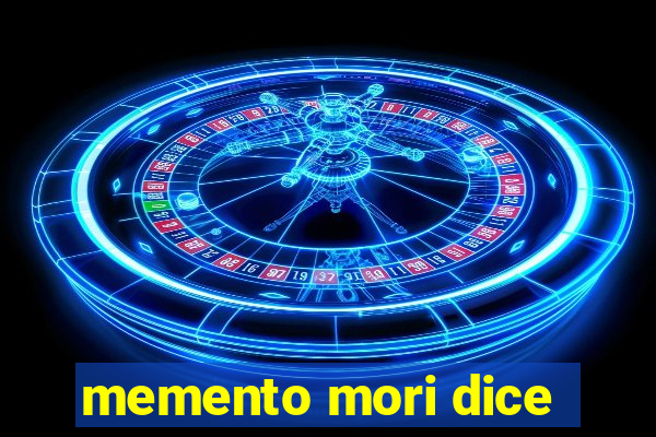 memento mori dice