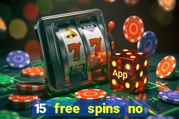 15 free spins no deposit casino