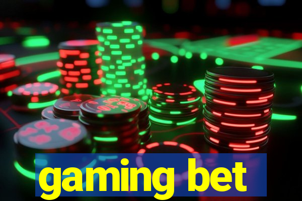 gaming bet