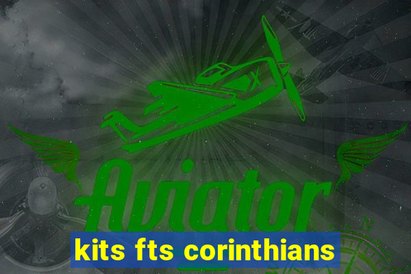 kits fts corinthians